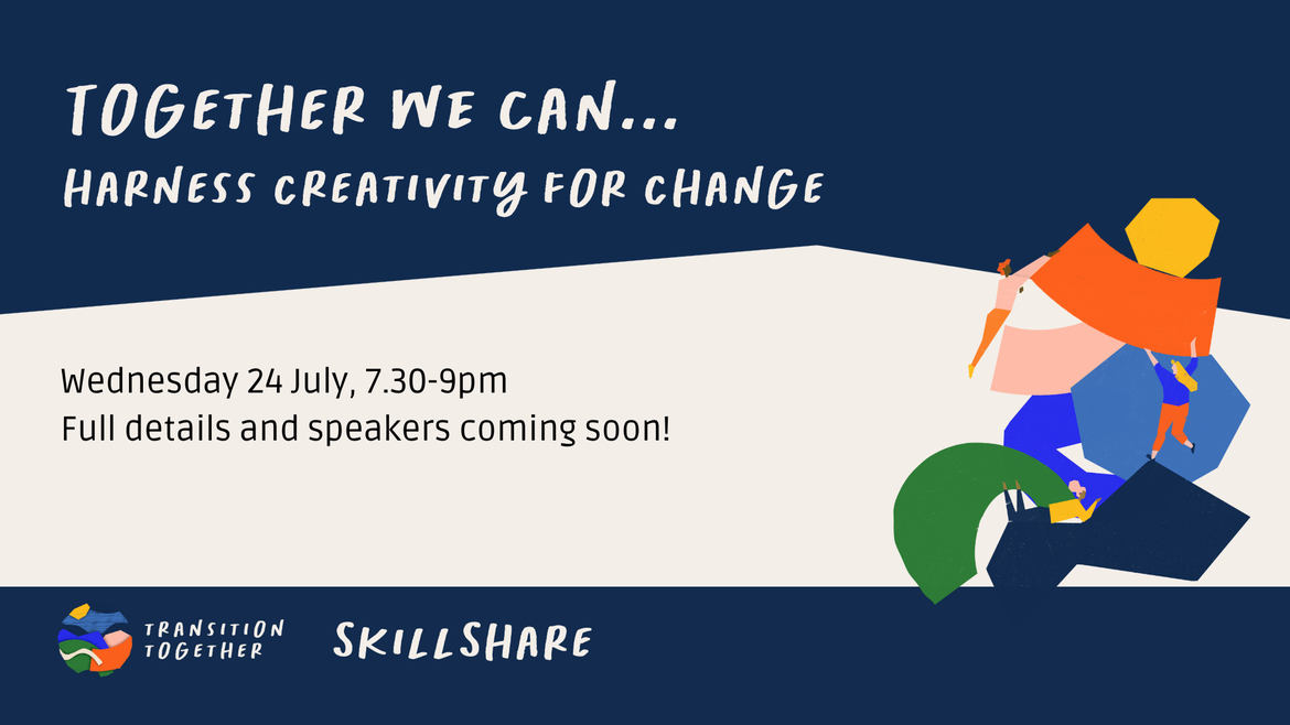 Transition Skillshare - Together We Can Harness Creativity for Change